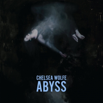 Chelsea Wolfe - Abyss Artwork