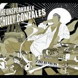 Chilly Gonzales - The Unspeakable Artwork