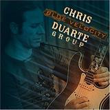 Chris Duarte - Blue Velocity