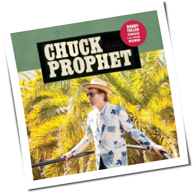 Chuck Prophet - Bobby Fuller Died For Your Sins