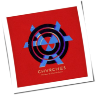 Chvrches - The Bones Of What You Believe
