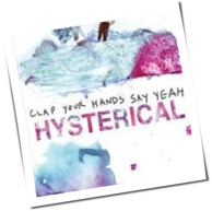 Clap Your Hands Say Yeah - Hysterical