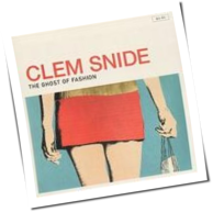 Clem Snide - The Ghost Of Fashion