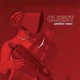 Client - Untitled Remix Artwork