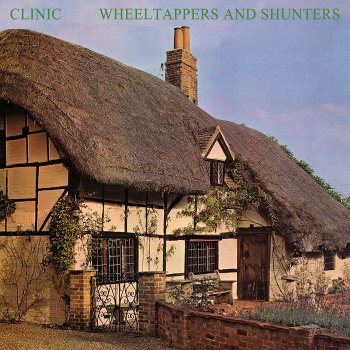 Clinic - Wheeltappers And Shunters Artwork
