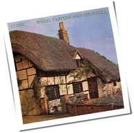 Clinic - Wheeltappers And Shunters