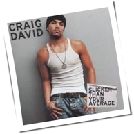 Craig David - Slicker Than Your Average