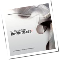 DJ Emerson - Boy Got Bass 3