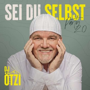 DJ Ötzi - Sei Du Selbst - Party 2.0 Artwork