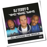 DJ Teddy-O Presents Ying Yang Twins - All Around The World