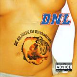 DNL - Die kultivierte Art der Verwüstung