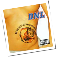 DNL - Die kultivierte Art der Verwüstung