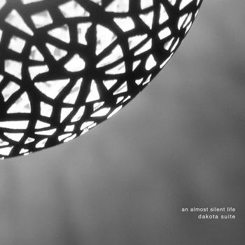 Dakota Suite - An Almost Silent Life