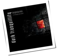 Dark Tranquillity - Exposures - In Retrospect And Denial