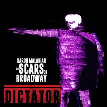 Daron Malakian And Scars On Broadway - Dictator Artwork