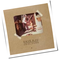 Dave Aju - Heirlooms