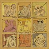 Dave Matthews Band - Away From The World Artwork