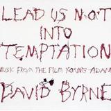 David Byrne - Lead Us Not Into Temptation Artwork