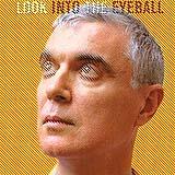 David Byrne - Look Into The Eyeball Artwork