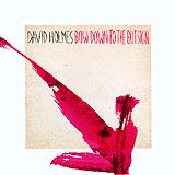 David Holmes - Bow Down To The Exit Sign Artwork