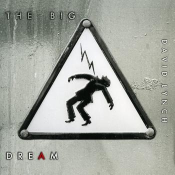 David Lynch - The Big Dream Artwork