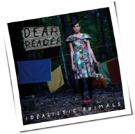 Dear Reader - Idealistic Animals