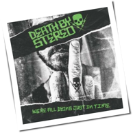 Death By Stereo - We're All Dying Just In Time