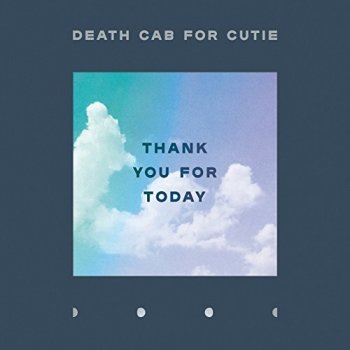 Death Cab For Cutie - Thank You For Today Artwork
