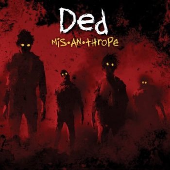 Ded - Mis•an•thrope