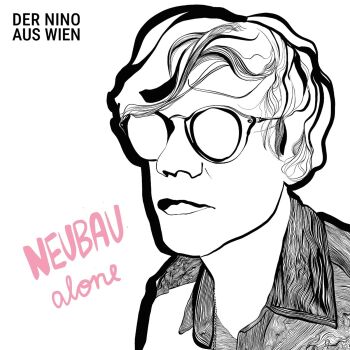 Der Nino aus Wien - Neubau Alone Artwork