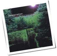 Despairation - Songs Of Love And Redemption