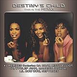 Destiny's Child - This Is The Remix Artwork