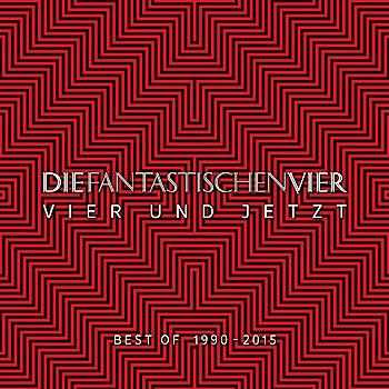 Die Fantastischen Vier - Vier Und Jetzt - Best Of 1990 - 2015 Artwork