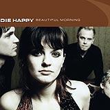Die Happy - Beautiful Morning Artwork