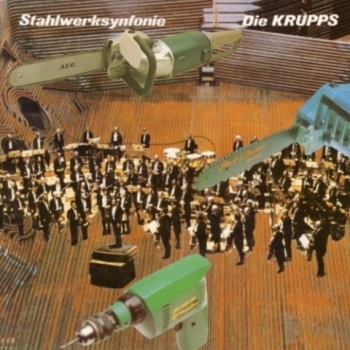 Die Krupps - Stahlwerksinfonie Artwork