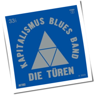 Die Türen - Kapitalismus Blues Band
