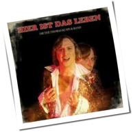Dieter Thomas Kuhn & Band - Hier Ist Das Leben