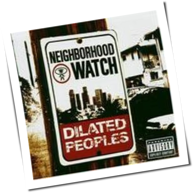 Dilated Peoples - Neighborhood Watch
