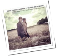 Dirk Darmstädter und Bernd Begemann - This Road Doesn't Lead To My House Anymore