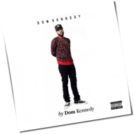 Dom Kennedy - By Dom Kennedy