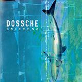 Dossche - Existenz