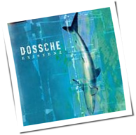 Dossche - Existenz