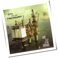 Dota Und Die Stadtpiraten - Bis Auf Den Grund