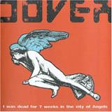 Dover - I Was Dead For 7 Weeks In The City Of Angels Artwork