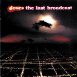 Doves - The Last Broadcast Artwork