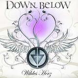 Down Below - Wildes Herz