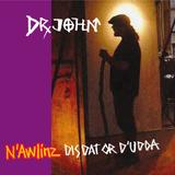 Dr. John - N'Awlinz Dis, Dat Or D'Udda Artwork