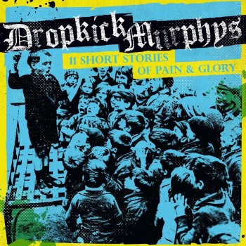 Dropkick Murphys - 11 Short Stories Of Pain And Glory Artwork