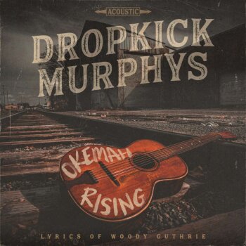 Dropkick Murphys - Okemah Rising Artwork