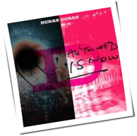 Duran Duran - All You Need Is Now